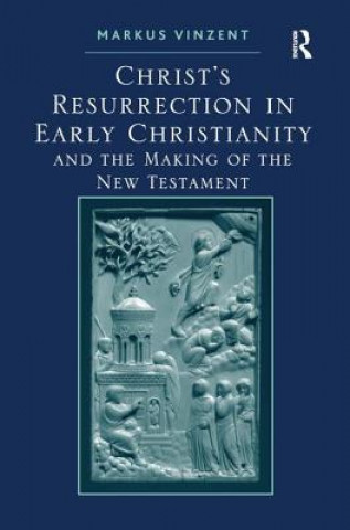 Christ's Resurrection in Early Christianity