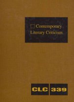 Contemporary Literary Criticism, Volume 339