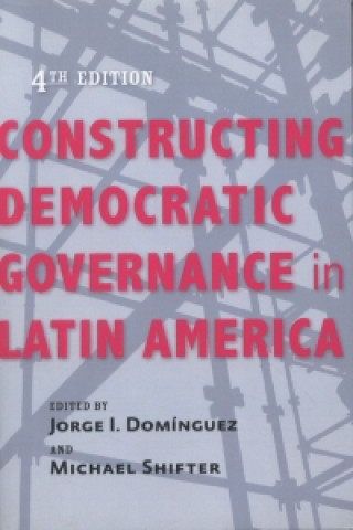 Constructing Democratic Governance in Latin America