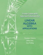 Study Guide with Selected Solutions for Linear Algebra with Applications