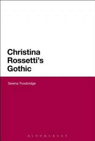 Christina Rossetti's Gothic