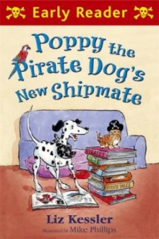 Early Reader: Poppy the Pirate Dog's New Shipmate