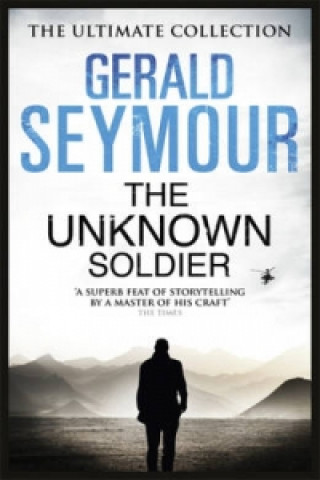 Unknown Soldier (Gerald Seymour)(Brožovaná)