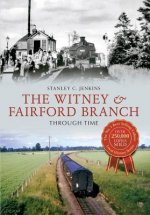 Witney & Fairford Branch Through Time