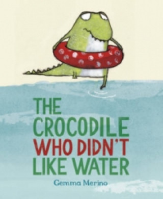 Crocodile Who Didn't Like Water