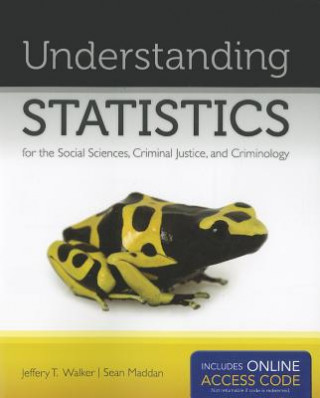 Understanding Statistics For The Social Sciences, Criminal Justice, And Criminology