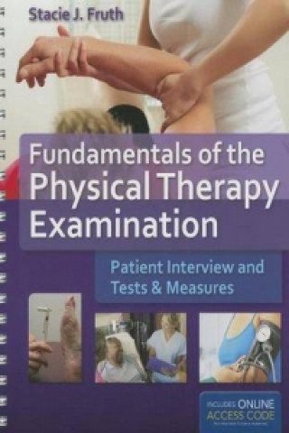 Fundamentals of the Physical Therapy Examination: Patient In