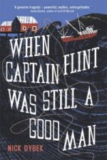 When Captain Flint Was Still a Good Man