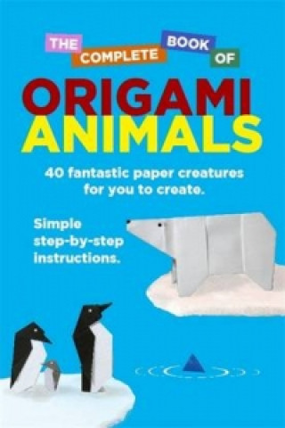 Complete Book Of Origami Animals