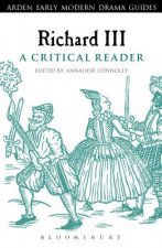Richard III: A Critical Reader