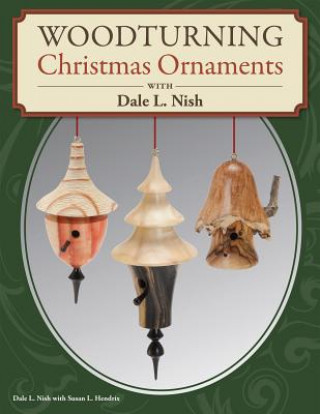 Woodturning Christmas Ornaments with Dale L. Nish (Dale Nish)()