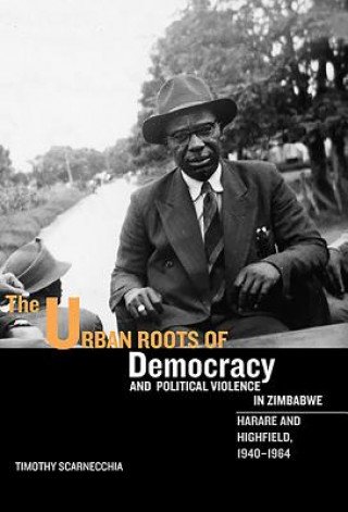 Urban Roots of Democracy and Political Violence in Zimbabwe