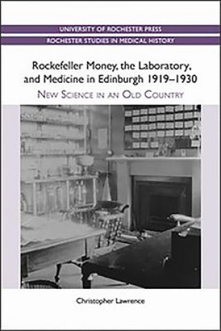 Rockefeller Money, the Laboratory and Medicine in Edinburgh
