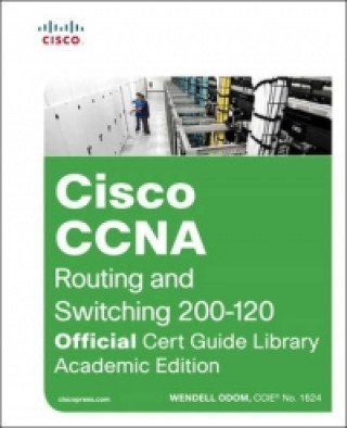 Cisco CCNA Routing and Switching 200-120 Official Cert Guide