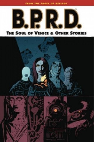 BPRD Volume 2: The Soul of Venice and Other Stories