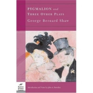 Pygmalion and Three Other Plays