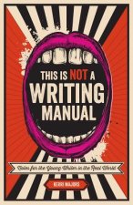 This Is Not a Writing Manual