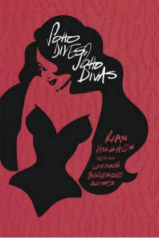 Soho Dives, Soho Divas Limited Edition Hardcover