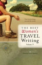 Best Women's Travel Writing, Volume 9