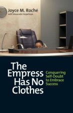 Empress Has No Clothes; Conquering Self-Doubt to Embrace Success