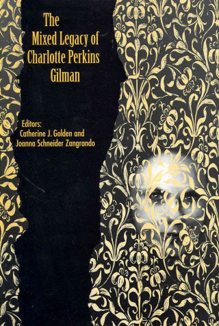 Mixed Legacy of Charlotte Perkins Gilman
