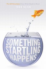 Something Startling Happens