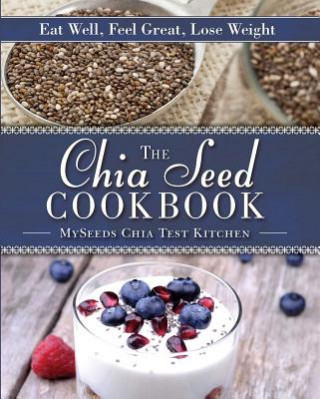 Chia Seed Cookbook