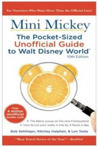 Unofficial Guide Mini Mickey: The Pocket-sized Guide to Walt