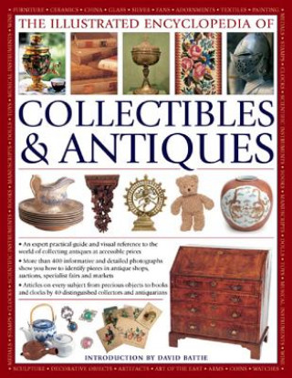 Illustrated Encyclopedia of Collectibles & Antiques