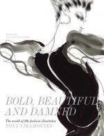 Bold, Beautiful and Damned