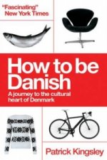 How to be Danish: From Lego to Lund ... a Short Introduction to the State of Denmark