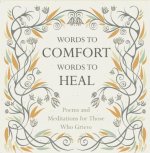 Words to Comfort, Words to Heal