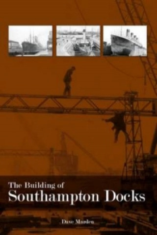 Building of Southampton Docks