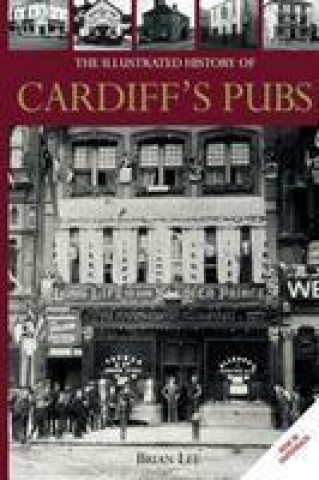 Illustrated History of Cardiff Pubs