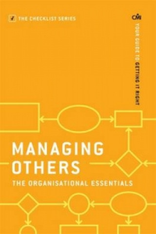 Managing Others: The Organisational Essentials