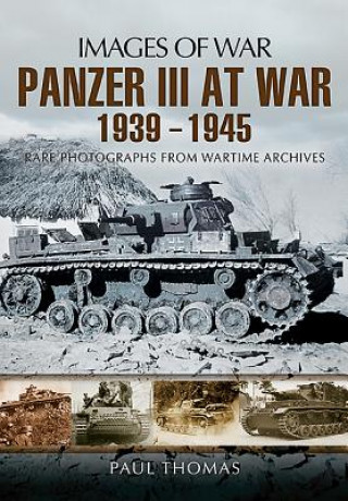 Panzer III at War 1939 - 1945