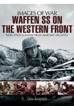 Waffen SS on the Western Front: Images of War