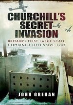 Churchill's Secret Invasion