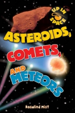 Up in Space: Asteroids, Comets and Meteors (QED Reader)