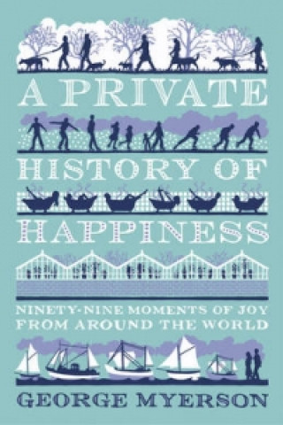 Private History Of Happiness
