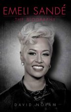 Emeli Sande - the Biography