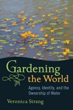 Gardening the World