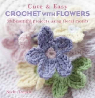 Cute & Easy Crochet with Flowers