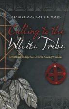 Calling to the White Tribe