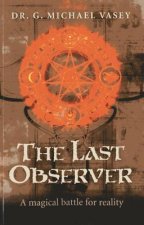 Last Observer, The - A magical battle for reality