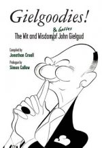 Gielgoodies! The Wit and Wisdom of John Gielgud