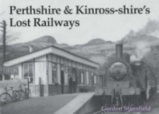 Perthshire and Kinross-shire's Lost Railways