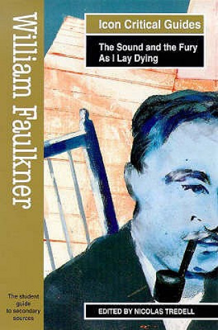 William Faulkner - The Sound and the Fury/As I Lay Dying