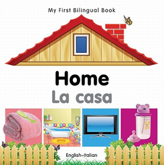 My First Bilingual Book -  Home (English-Italian)