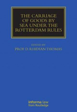 Carriage Of Goods By Sea Under The Rotterdam Rules